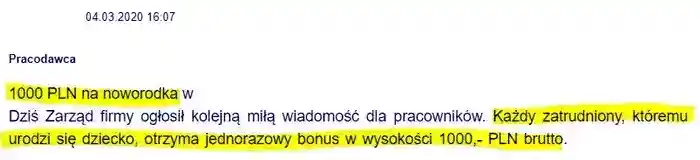 Z inicjatywy Jakuba Regulskiego, Zarząd ogłosił w dniu 04.03.2020 
                że każdy pracownik któremu urodzi się dziecko dostanie 1000 PLN na noworodka